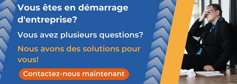 Vous êtes en démarrage d'entreprise? Vous avez plusieurs questions? Nous avons des solutions pour vous! Contactez-nous maintenant!