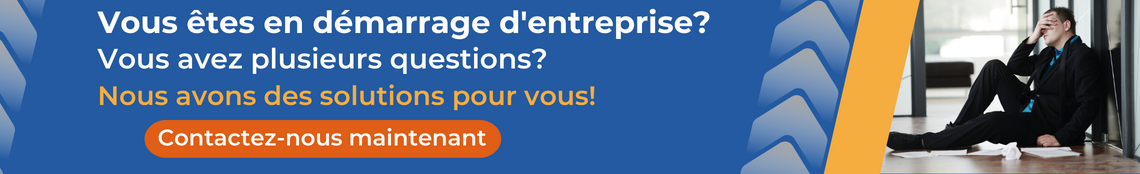 Vous êtes en démarrage d'entreprise? Vous avez plusieurs questions? Nous avons des solutions pour vous! Contactez-nous maintenant!